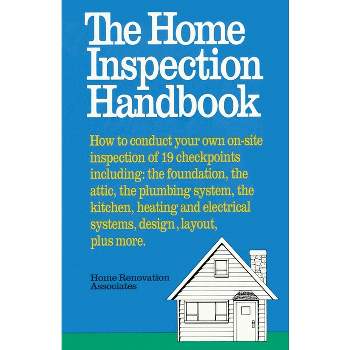 The Home Inspection Handbook - by  Home Renovation (Paperback)