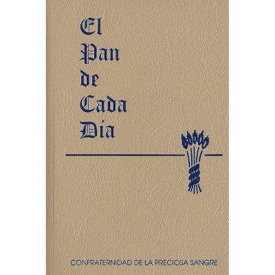 El Pan de Cada Dia - by  Anthony J Paone (Paperback)