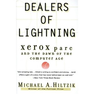 Dealers of Lightning - by  Michael A Hiltzik (Paperback) - 1 of 1
