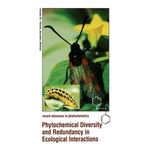 Phytochemical Diversity and Redundancy in Ecological Interactions - (Recent Advances in Phytochemistry) (Hardcover) - 1 of 1