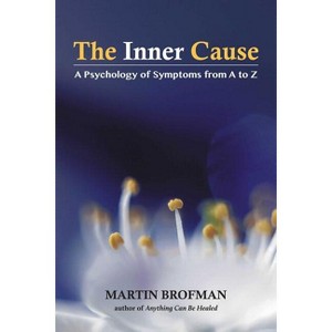 The Inner Cause - by  Martin Brofman (Paperback) - 1 of 1