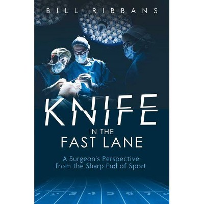 Knife in the Fast Lane - by  Bill Ribbans (Hardcover)