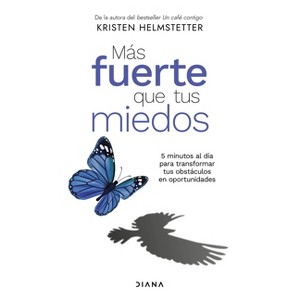 Más Fuerte Que Tus Miedos / Bulletproof Self-Talk - by  Kristen Helmstetter (Paperback) - 1 of 1
