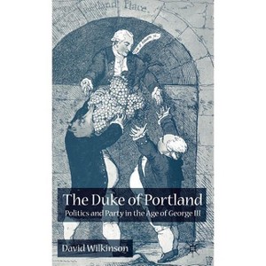 The Duke of Portland - by  D Wilkinson (Hardcover) - 1 of 1