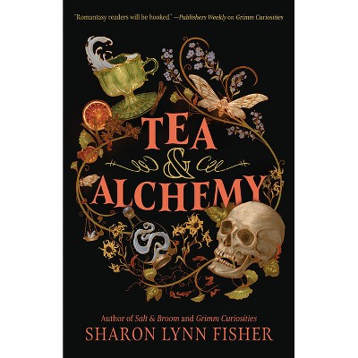 Tea & Alchemy - by  Sharon Lynn Fisher (Paperback)