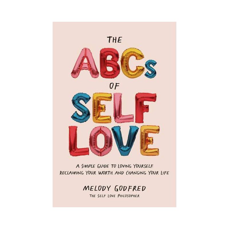 The ABCs of Self Love - by  Melody Godfred (Paperback), 1 of 2