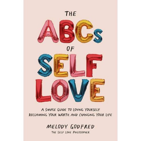 The ABCs of Self Love - by  Melody Godfred (Paperback) - image 1 of 1