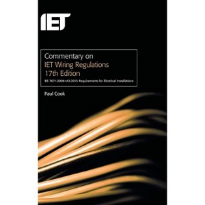 Commentary on Iet Wiring Regulations 17th Edition (Bs 7671:2008+a3:2015 Requirements for Electrical Installations) - (Electrical Regulations) - 1 of 1