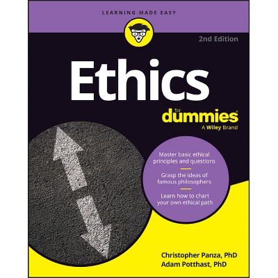 Ethics for Dummies - 2nd Edition by  Christopher Panza & Adam Potthast (Paperback)