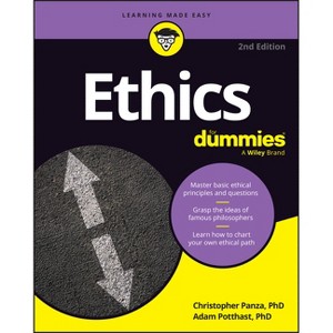 Ethics for Dummies - 2nd Edition by  Christopher Panza & Adam Potthast (Paperback) - 1 of 1