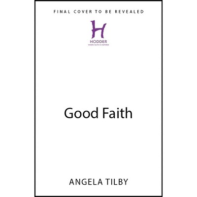 Good Faith - (Hardcover)