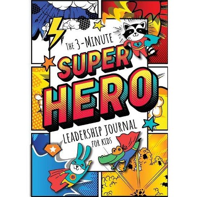 The 3-Minute Superhero Leadership Journal for Kids - Large Print by  Blank Classic (Paperback)