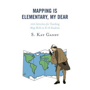 Mapping Is Elementary, My Dear - Annotated by  S Kay Gandy (Paperback) - 1 of 1