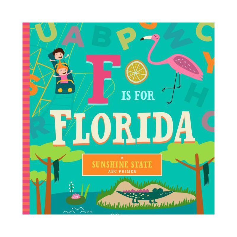 F Is for Florida - by  Christin Farley & Stephanie Miles (Board Book), 1 of 2