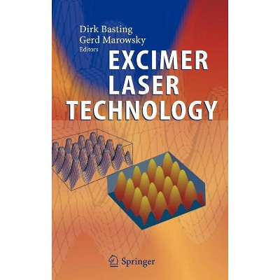 Excimer Laser Technology - by  Dirk Basting & Gerd Marowsky (Hardcover)