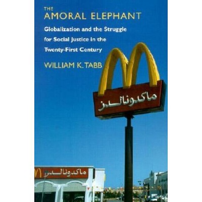 The Amoral Elephant - by  William K Tabb (Paperback)
