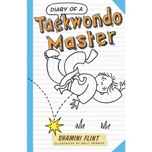 Diary of a Taekwondo Master - (Diary of a...) by  Shamini Flint (Paperback) - 1 of 1