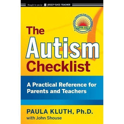  The Autism Checklist - (Jossey-Bass Teacher) by  Paula Kluth & John Shouse (Paperback) 