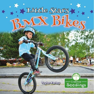 Little Stars BMX Bikes - by  Taylor Farley (Paperback)
