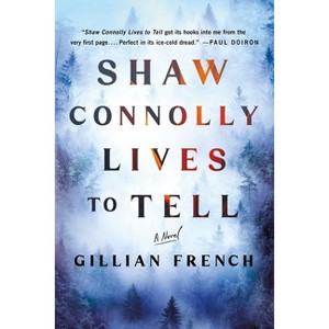 Shaw Connolly Lives to Tell - by  Gillian French (Hardcover) - 1 of 1