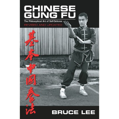 Chinese Gung Fu - 3rd Edition by  Bruce Lee (Paperback)