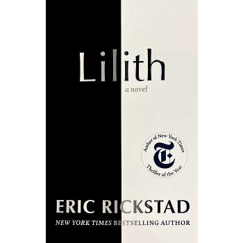 Lilith - by  Eric Rickstad (Hardcover)
