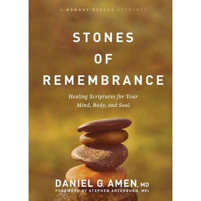 Stones of Remembrance - by Amen MD Daniel G (Hardcover)