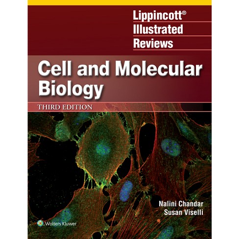 Lippincott Illustrated Reviews: Cell And Molecular Biology - 3rd