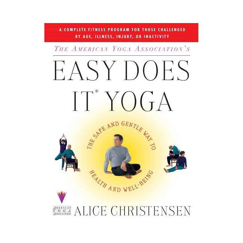 The American Yoga Associations Easy Does It Yoga - by  Alice Christensen (Paperback), 1 of 2