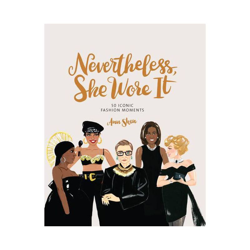 Nevertheless, She Wore It - (Ann Shen Legendary Ladies Collection) by  Ann Shen (Hardcover), 1 of 2