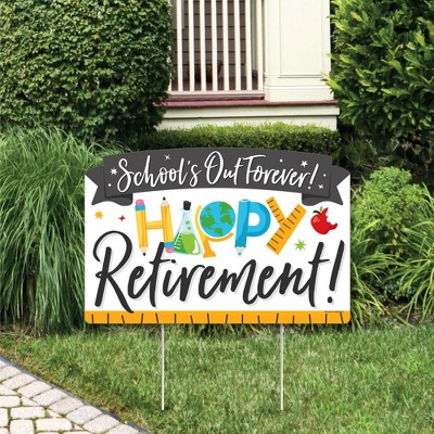 Big Dot of Happiness Teacher Retirement - Happy Retirement Party Yard Sign Lawn Decorations - Schools Out Forever Party Yardy Sign