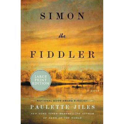 Simon the Fiddler - Large Print by  Paulette Jiles (Paperback)