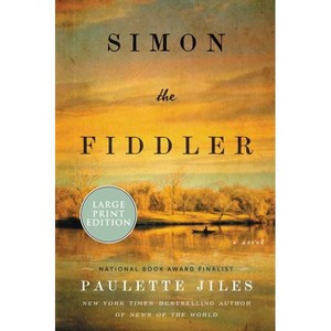 Simon the Fiddler - Large Print by  Paulette Jiles (Paperback) - 1 of 1