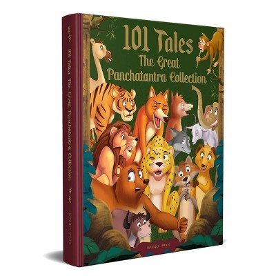 101 Tales: The Great Panchatantra Collection - (Classic Tales from India) by  Wonder House Books (Hardcover)