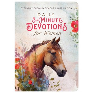 Daily 3-Minute Devotions for Women - by  Compiled by Barbour Staff (Paperback) - 1 of 1