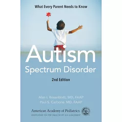 Autism Spectrum Disorder - 2nd Edition by  American Academy of Pediatrics & Alan I Rosenblatt MD Faap & Paul S Carbone MD Faap (Paperback)
