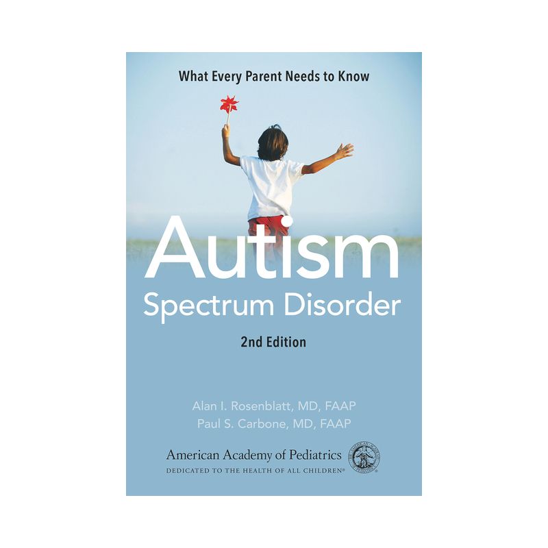 Autism Spectrum Disorder - 2nd Edition by  American Academy of Pediatrics & Alan I Rosenblatt MD Faap & Paul S Carbone MD Faap (Paperback), 1 of 2