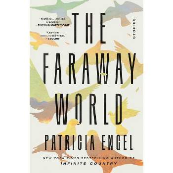 The Faraway World, Book by Patricia Engel, Official Publisher Page