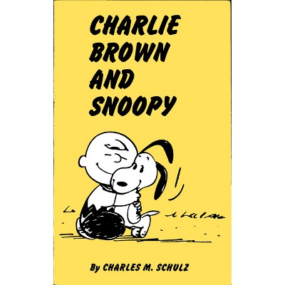Peanuts: Charlie Brown and Snoopy - by  Charles M Schulz (Paperback)