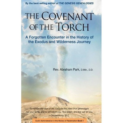 Covenant of the Torch - (History of Redemption) by  Abraham Park (Hardcover)