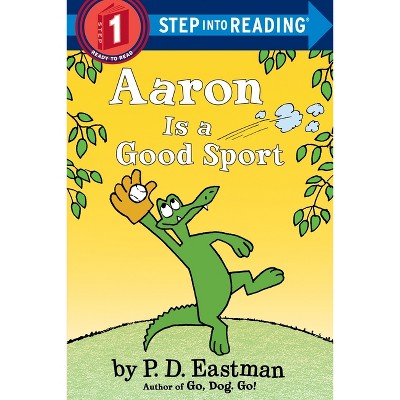 Aaron Is a Good Sport - (Step Into Reading) by  P D Eastman (Paperback)