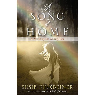 A Song of Home - (Pearl Spence Novels) by  Susie Finkbeiner (Paperback)