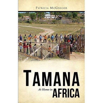 Tamana - by  Patricia McGregor (Paperback)