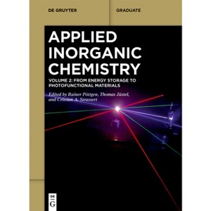 From Energy Storage to Photofunctional Materials - (De Gruyter Textbook) by  Rainer Pöttgen & Thomas Jüstel & Cristian A Strassert (Paperback) - 1 of 1