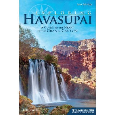 Exploring Havasupai - 2nd Edition by  Greg Witt (Paperback)