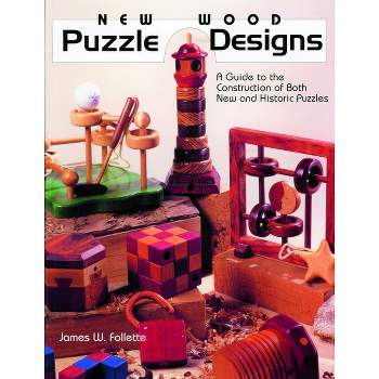 New Wood Puzzle Designs - by  James W Follette & M D Follette (Paperback)