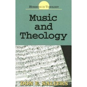 Music and Theology - by  Don E Saliers (Paperback) - 1 of 1