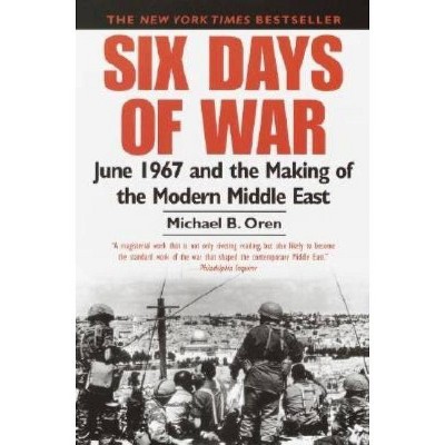 Six Days of War - by  Michael B Oren (Paperback)