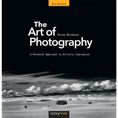 The Art Of Photography - 2nd Edition By Bruce Barnbaum (paperback) : Target