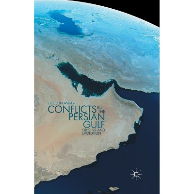 Conflicts in the Persian Gulf - by  H Askari (Paperback)